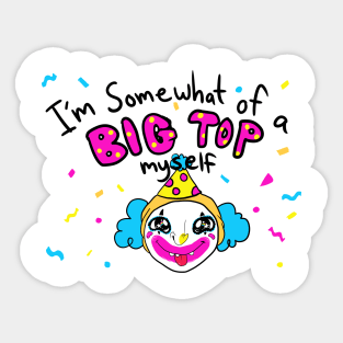 IM A BIG TOP Sticker